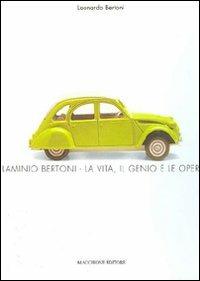 Flaminio Bertoni. La vita, il genio e le opere - Leonardo Bertoni - copertina