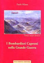 I bombardieri caproni nella grande guerra