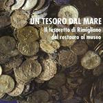 Un tesoro dal mare. Il Tesoretto di Rimigliano dal restauro al museo