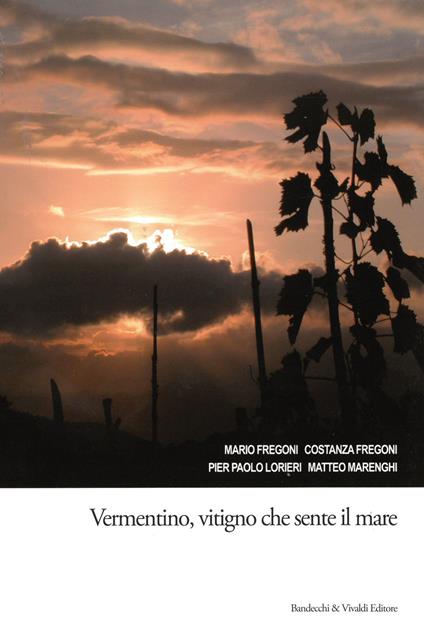 Vermentino, vitigno che sente il mare - P. Paolo Lorieri - copertina