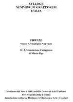 Sylloge nummorum graecorum Italia. Monetazione cartaginese. Firenze, museo archeologico nazionale. Ediz. illustrata