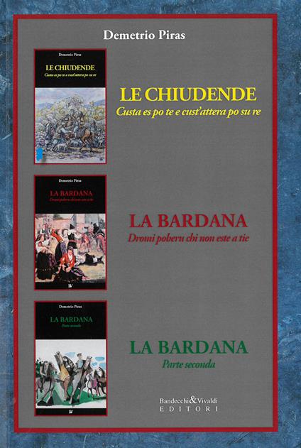 Le chiudende. Custa es po te e cust'attera po su re-La Bardana. Dromi poberu chi non este a tie - Demetrio Piras - copertina