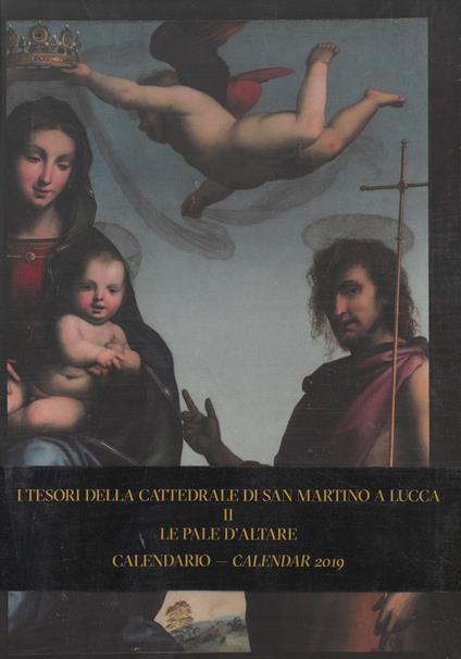 Calendario 2019. I tesori della cattedrale di Lucca. II. Le pale d'altare - copertina