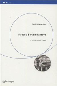 Strade a Berlino e altrove - Siegfried Kracauer - copertina