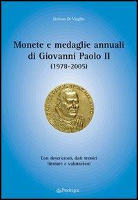 Monete e medaglie annuali di Giovanni Paolo II (1978-2005) - Stefano Di Virgilio - copertina