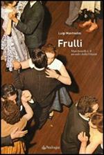 Frulli. Marcheselli e il mondo della Filuzzi