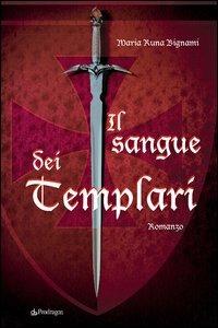Il sangue dei Templari - M. Runa Bignami - Libro - Pendragon - I vortici |  IBS