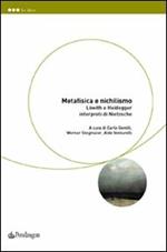 Metafisica e nichilismo. Löwith e Heidegger interpreti di Nietzsche