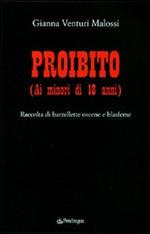 Proibito (ai minori di 18 anni). Raccolta di barzellette oscene e blasfeme