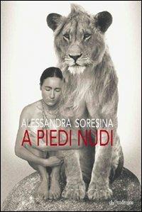 A piedi nudi - Alessandra Soresina - copertina