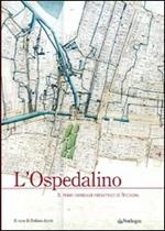 L' ospedalino. Il primo ospedale pediatrico di Bologna