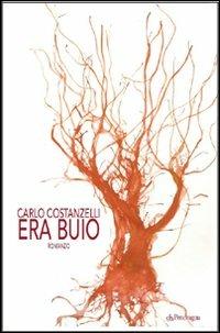 Era buio - Carlo Costanzelli - copertina