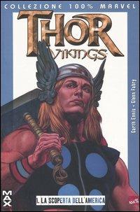 La scoperta dell'America. Thor vikings. Vol. 1 - Garth Ennis,Glenn Fabry - copertina