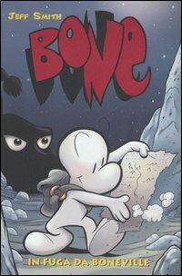 In fuga da Boneville. Bone - Jeff Smith - copertina