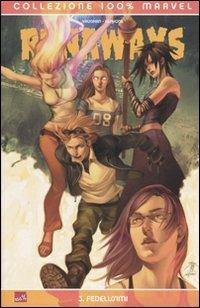 Fedelissimi. Runaways. Vol. 3 - Brian K. Vaughan,Adrian Alphona,Takeshi Miyazawa - copertina