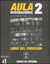 Aula internacional. Libro del profesor. Vol. 2 - Roberto Castón,Eva García - copertina