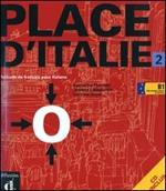 Place d'Italie. Méthode de français pour Italiens. Con CD Audio