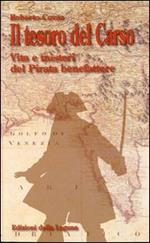 Il tesoro del Carso. Vita e misteri del pirata benefattore