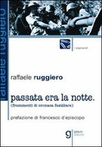 Passata era la notte - Raffaele Ruggiero - copertina