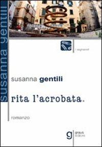 Rita l'acrobata - Susanna Gentili - copertina