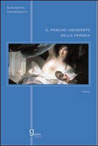 Il fascino indiscreto della parodia - Simonetta Traversetti - copertina