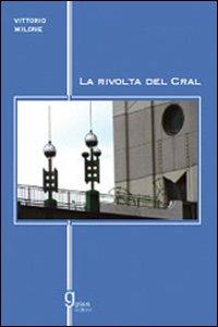 La rivolta del Cral - Vittorio Milone - copertina