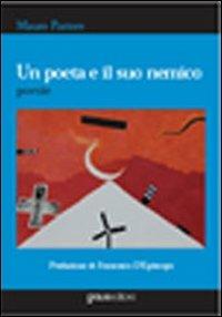 Il poeta e il suo nemico - Mauro Pastore - copertina