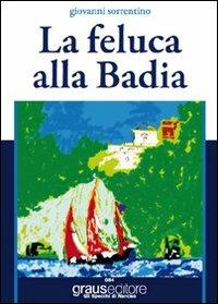 La feluca alla Badia - Giovanni Sorrentino - copertina