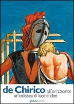 De Chirico all'orizzonte un'odissea di luce e idee