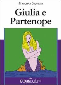 Giulia e Partenope - Francesca Sapienza - copertina