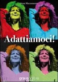 Adattiamoci! - Anna Mazzamauro - copertina