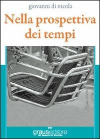 Nella prospettiva dei tempi - Giovanni Di Nicola - copertina