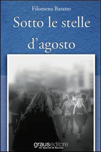 Sotto le stelle d'agosto - Filomena Baratto - copertina