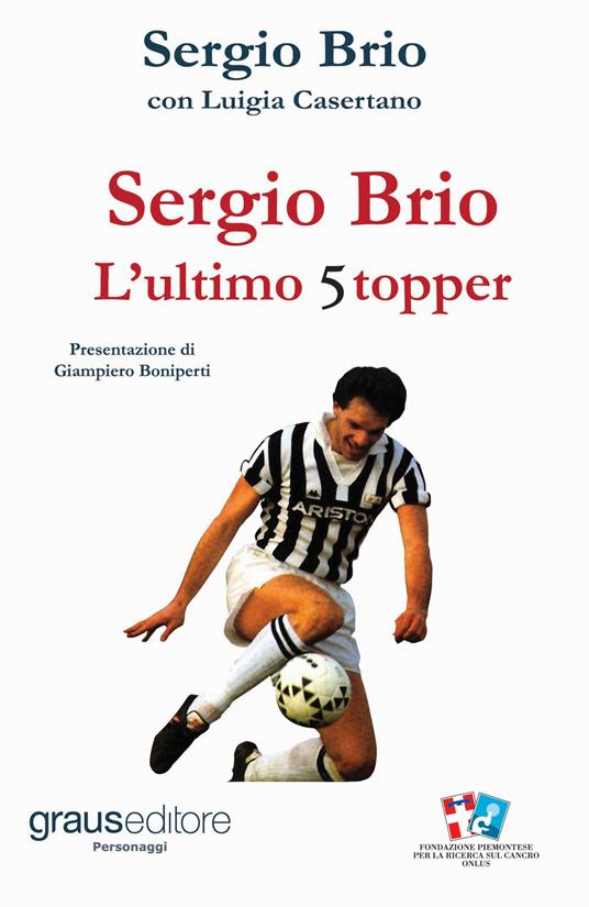 Sergio Brio. L'ultimo stopper - Luigia Casertano,Sergio Brio - copertina
