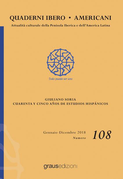 Quaderni Ibero Americani. Attualità culturale della penisola iberica e dell'America Latina (2018). Vol. 108: Giuliano Soria. Cuarenta y cinco años de estudios hispánicos (gennaio-dicembre). - copertina