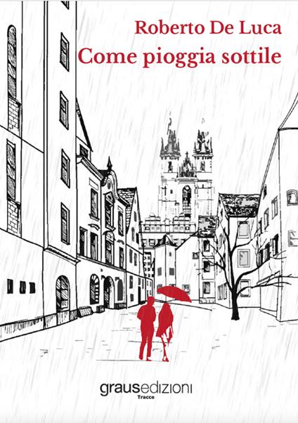 Come pioggia sottile - Roberto De Luca - copertina