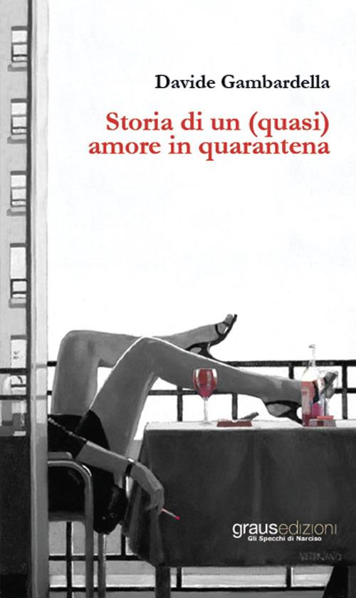 Storia di un (quasi) amore in quarantena - Davide Gambardella - copertina