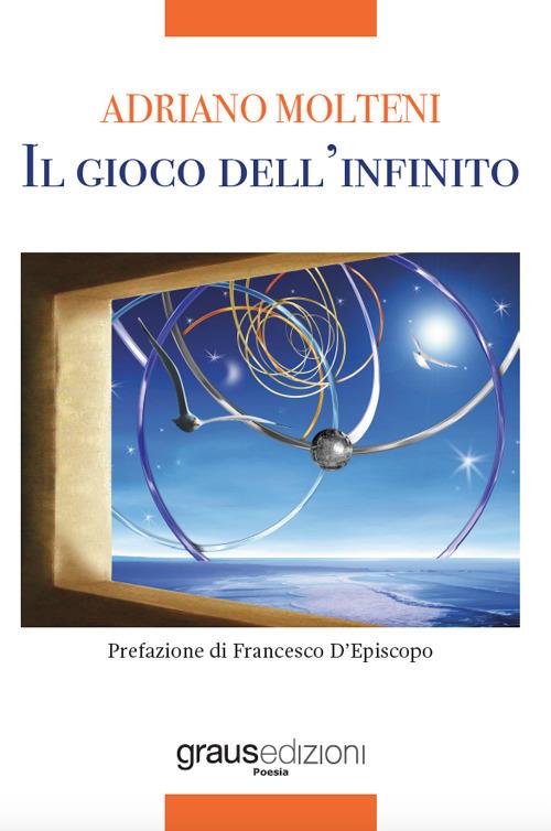 Il gioco dell'infinito - Adriano Molteni - copertina