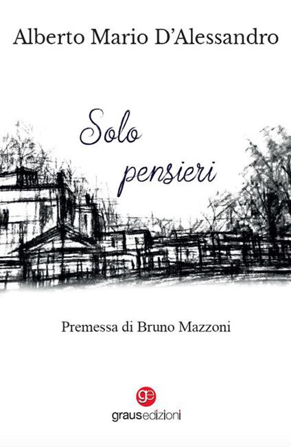 Solo pensieri - Alberto Mario D'Alessandro - copertina