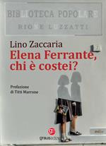 Elena Ferrante, chi è costei?