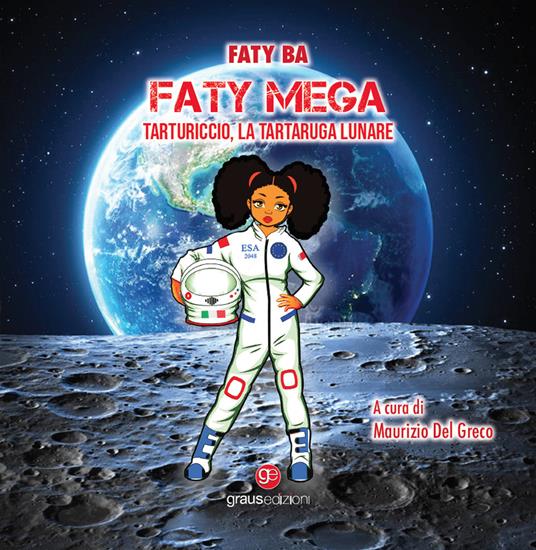 Faty Mega. Tarturiccio, la tartaruga lunare. Ediz. bilingue - Faty Ba - copertina