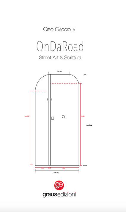 OnDaRoad. Street art e scrittura. Ediz. illustrata - Ciro Cacciola - copertina