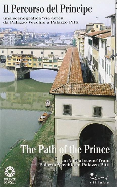 Il percorso del principe. Una scenografia «Via aerea» da Palazzo Vecchio a palazzo Pitti. Ediz. italiana e inglese - Pauline Pruneti - 4