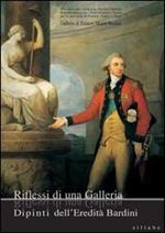 Riflessi di una galleria. Dipinti dell'eredità Bardini. Catalogo della mostra