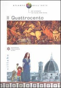 Atlante dell'arte. Il Quattrocento - Emilia Bartolotti,Camilla Torna,Daniele Nannini - copertina