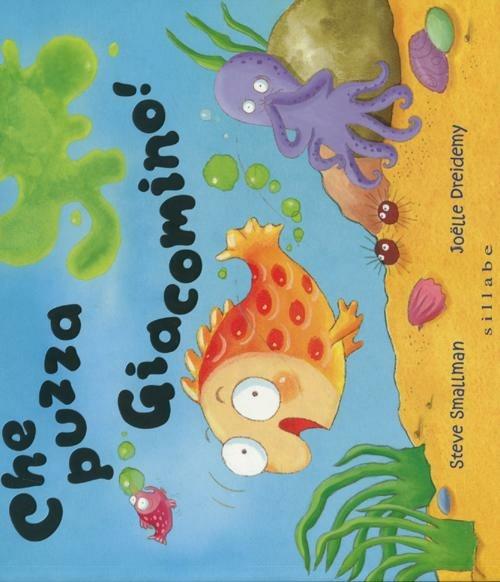 Che puzza Giacomino! Ediz. illustrata - Steve Smallman,Joëlle Dreidemy - copertina