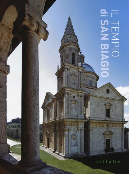 Il tempio di San Biagio. Ediz. illustrata - Marilena Caciorgna - copertina