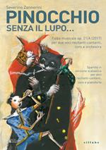 Pinocchio senza il lupo... Fiaba musicale per voce recitante, coro e orchestra