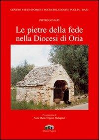 Le pietre della fede nella diocesi di Oria - Pietro Scialpi - copertina