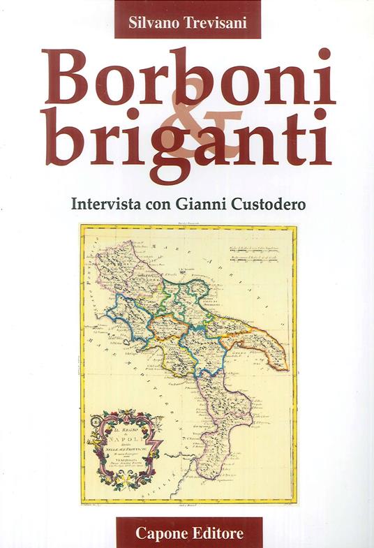 Borboni e briganti. Intervista con Gianni Custodero - Silvano Trevisani - copertina